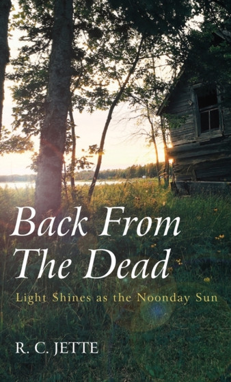 Back From The Dead by R C Jette - Hardback