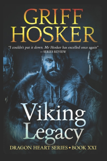 Viking Legacy : 21 by Griff Hosker - Paperback