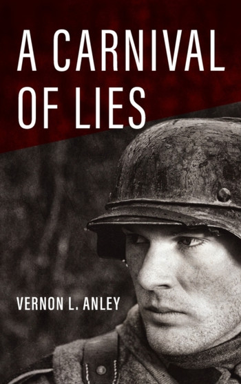 A Carnival of Lies by Vernon L Anley - Hardback