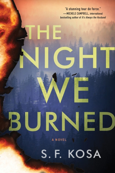 The Night We Burned : A Novel by S.F. Kosa - Paperback