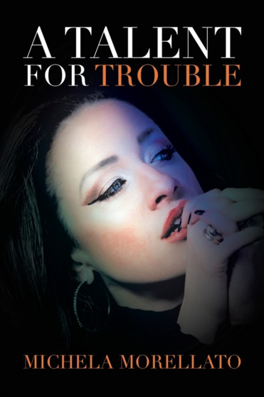 A Talent for Trouble by Michela Morellato - Paperback