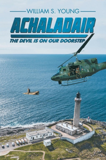 Achaladair : The Devil Is on Our Doorstep by William S Young - Paperback
