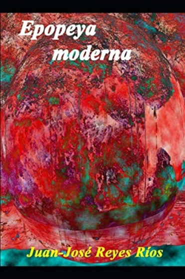 Epopeya moderna by Juan-Jose Reyes Rios - Paperback