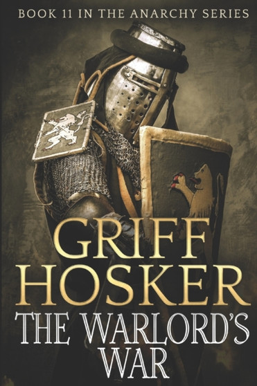 Warlord's War : 11 by Griff Hosker - Paperback