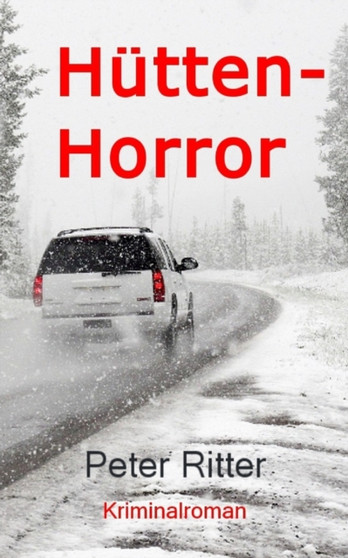 Hutten-Horror : eine Geschichte aus Schreibers Jugend by Peter Ritter - Paperback