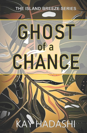 Ghost of a Chance : 7 by Kay Hadashi - Paperback