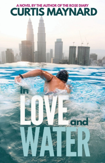 In Love and Water by Curtis Maynard - Paperback