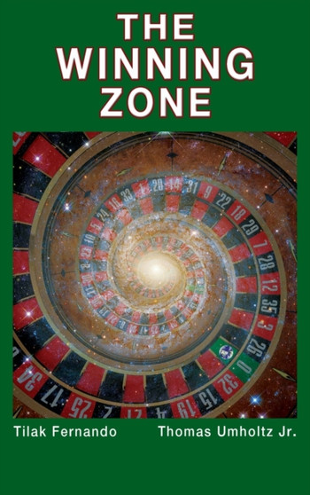 The Winning Zone : A Story of Adventure by Tilak Fernando - Hardback