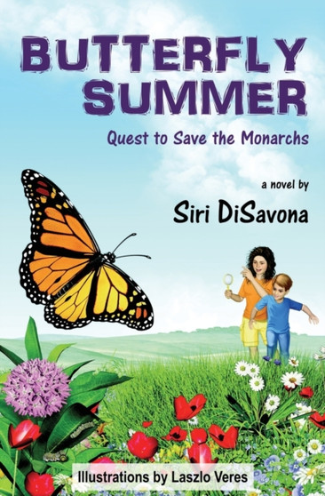 Butterfly Summer : Quest to Save the Monarchs by Siri Disavona - Paperback