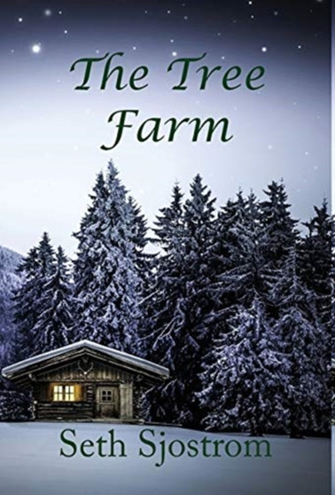 The Tree Farm by Seth Sjostrom - Hardback