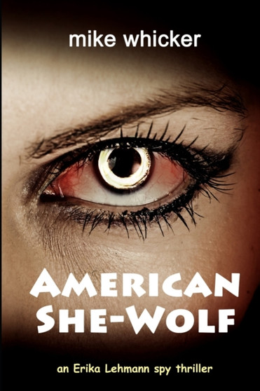 American She-Wolf by Mike Whicker - Paperback
