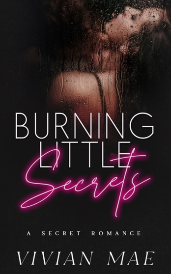 Burning Little Secrets by Vivian Mae - Paperback