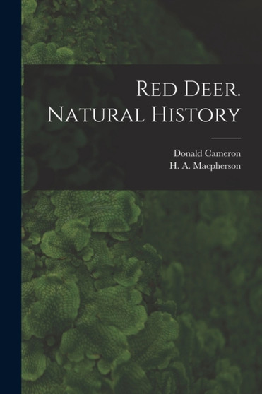 Red Deer. Natural History by Donald Cameron - Paperback