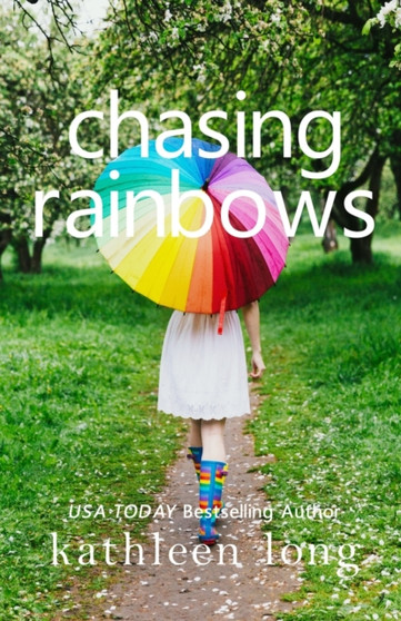 Chasing Rainbows by Kathleen Long - Paperback