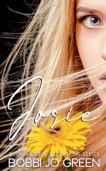 Josie : Book 1 of The Deceptions Series : 1 by Bobbi Jo Green - Paperback