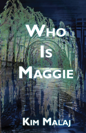 Who Is Maggie by Kim Malaj - Paperback