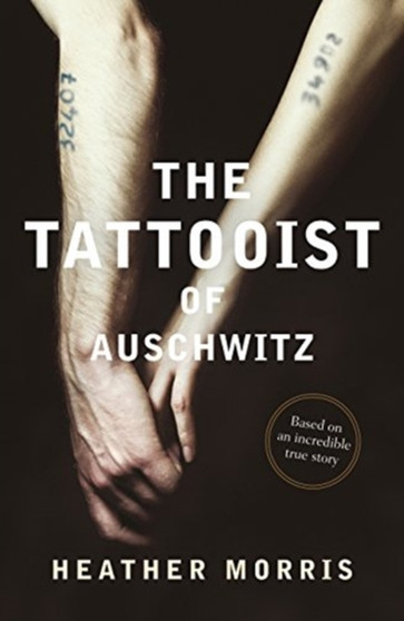 The Tattooist of Auschwitz by Heather Morris - Paperback