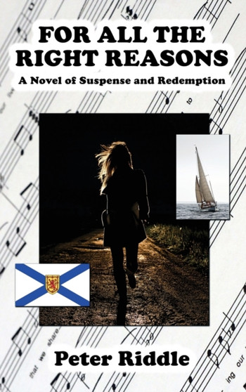 For All the Right Reasons : A Novel of Suspense and Redemption by Peter Riddle - Hardback