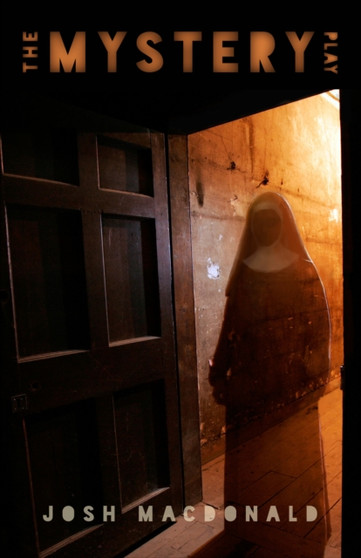 The Mystery Play by Josh MacDonald - Paperback