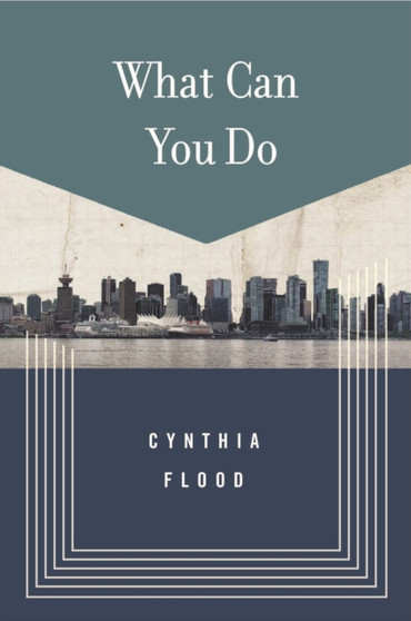 What Can You Do : Stories by Cynthia Flood - Paperback