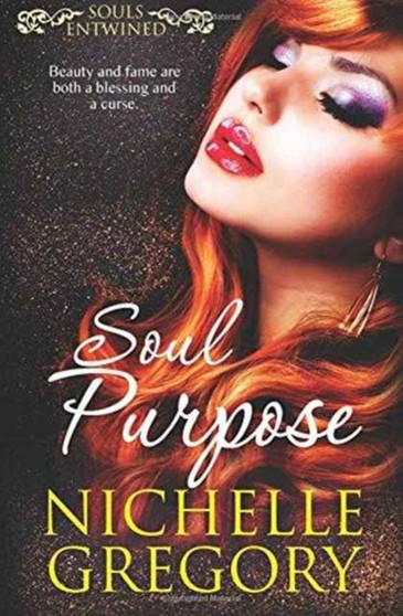 Souls Entwined : Soul Purpose by Nichelle Gregory - Paperback