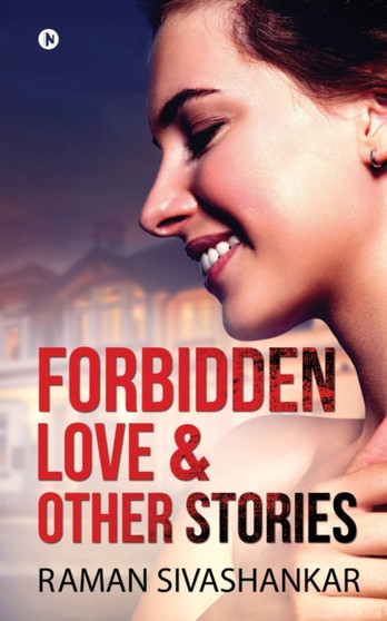 Forbidden Love & Other Stories by Raman Sivashankar - Paperback
