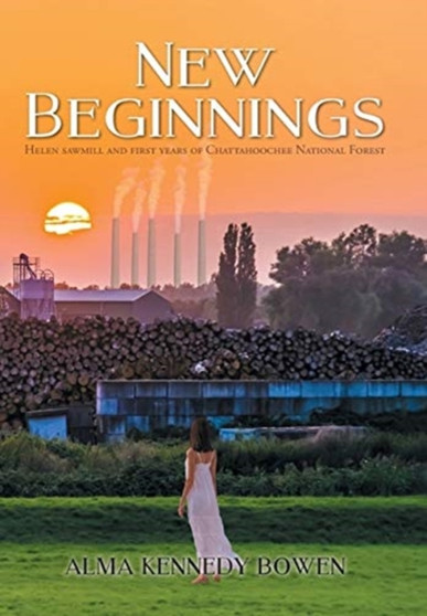 New Beginnings by Alma Kennedy Bowen - Hardback