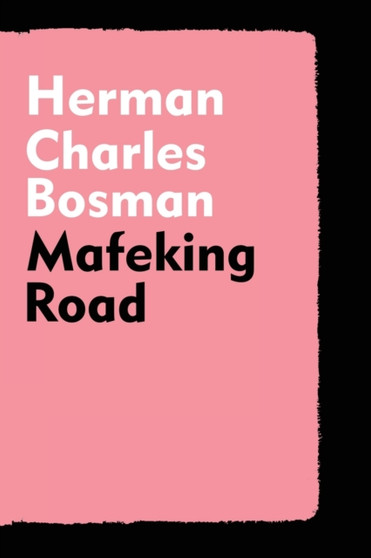 Mafeking Road by Herman Charles Bosman - Paperback