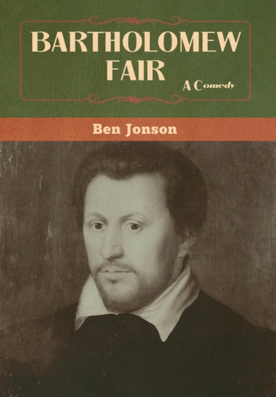 Bartholomew Fair by Ben Jonson - Hardback