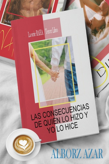 Las Consecuencias de Quien Lo Hizo Y Yo Lo Hice : 3 by Alborz Azar - Paperback