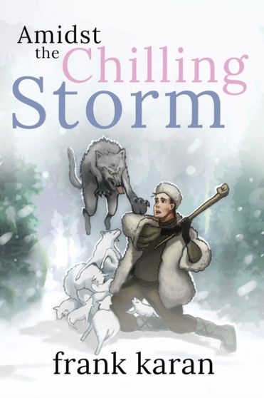Amidst the Chilling Storm by Frank Karan - Paperback