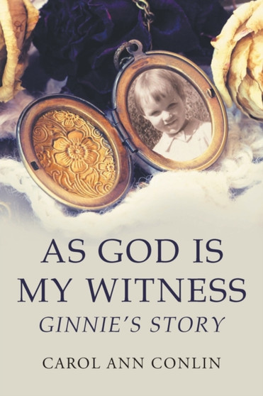 As God is My Witness : Ginnie's Story by Carol Ann Conlin - Paperback