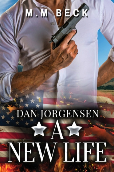 Dan Jorgensen : A New Life by M M Beck - Paperback