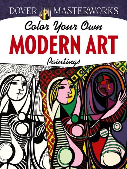 Dover Masterworks: Color Your Own Modern Art Paintings by Muncie Hendler - Paperback