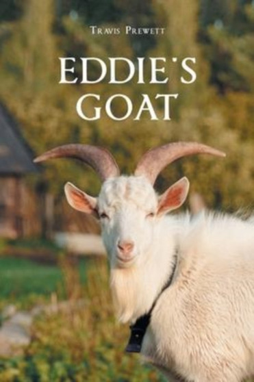 Eddie's Goat by Travis Prewett - Paperback