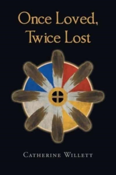 Once Loved, Twice Lost by Catherine Willett - Paperback