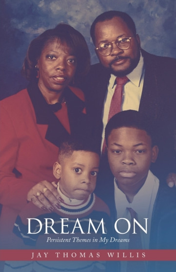 Dream On : Persistent Themes in My Dreams by Jay Thomas Willis - Paperback