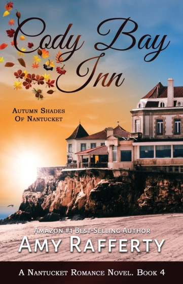 Cody Bay Inn : Autumn Shades Of Nantucket : 4 by Amy Rafferty - Paperback