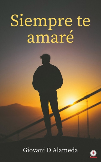 Siempre te amare by Giovani D Alameda - Paperback