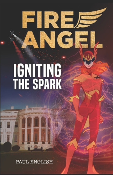 Fire Angel : Igniting the Spark : 4 by Paul English - Paperback