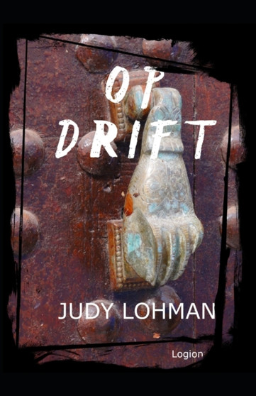 Op Drift : Een kind op zoek naar haar ouders by Judy Lohman - Paperback