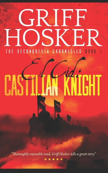Castilian Knight : 1 by Griff Hosker - Paperback