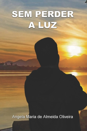 Sem Perder a Luz by Angela Oliveira - Paperback
