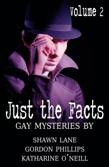 Just the Facts Volume 2 by Gordon Phillips - Paperback