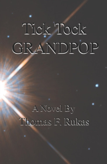 Tick Tock Grandpop by Thomas F Rukas - Paperback