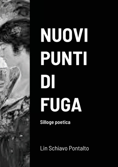 Nuovi Punti Di Fuga : Silloge poetica by Lin Schiavo Pontalto - Paperback