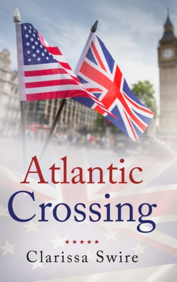 Atlantic Crossing by Clarissa Swire - Hardback