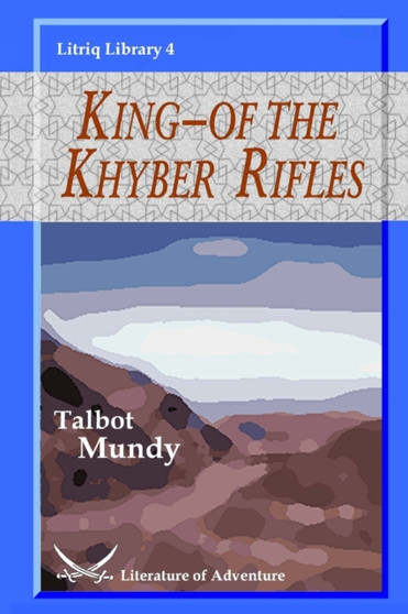 King-of the Khyber Rifles by Talbot Mundy - Paperback