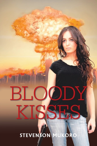 Bloody Kisses by Stevenson Mukoro - Paperback