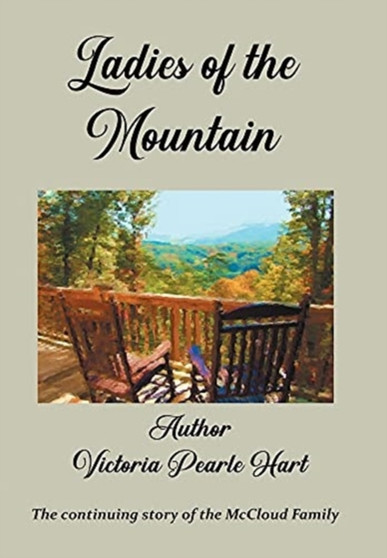 Ladies of the Mountain by Victoria Pearle Hart - Hardback